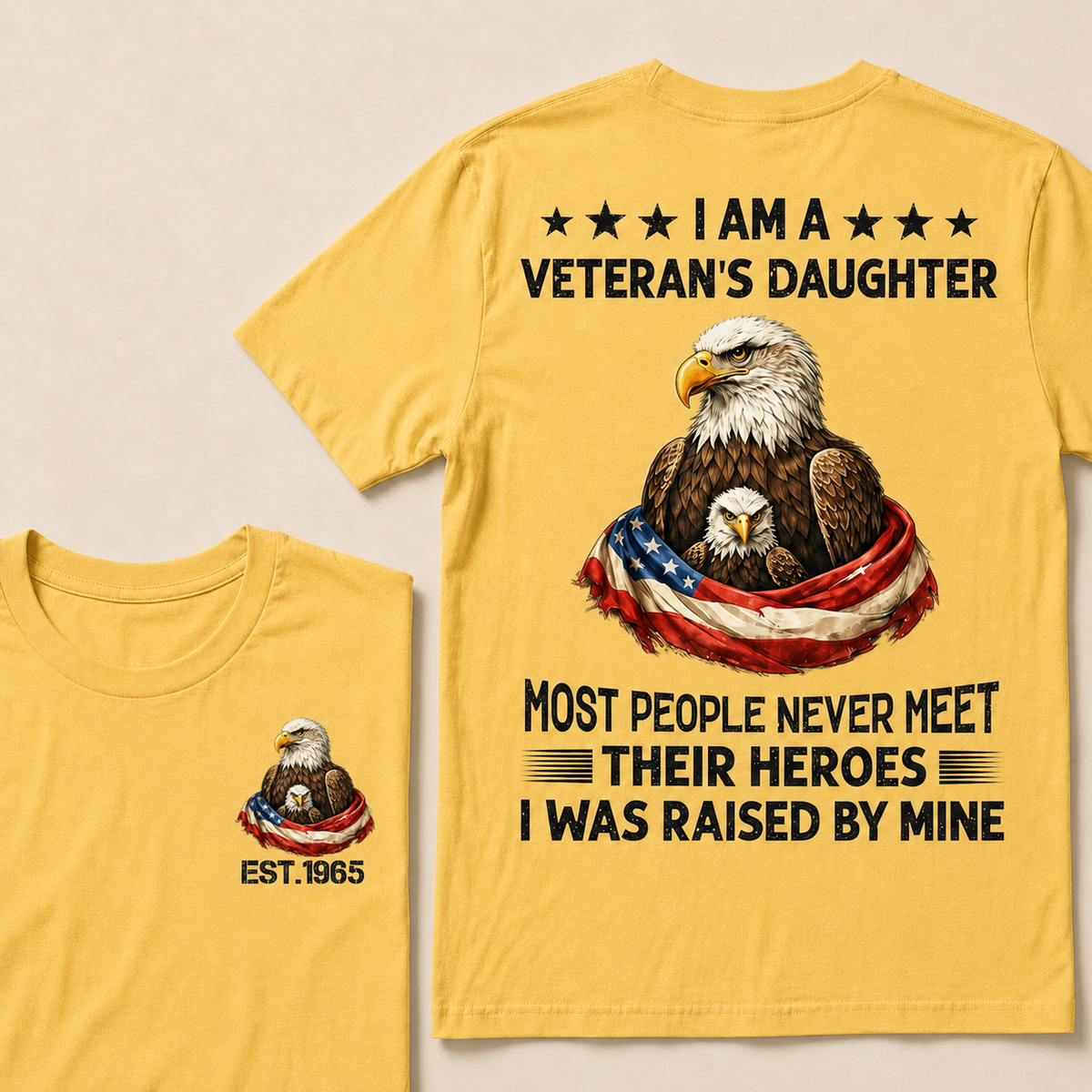 I Am A Veteran's Daughter Most People Never Meet Their Heroes Custom Year Women T-shirt