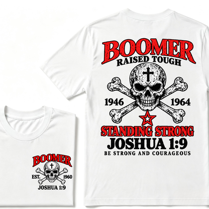 RAISED TOUGH STANDING STRONG JOSHUA 1:9 Custom Est.Year T-Shirt