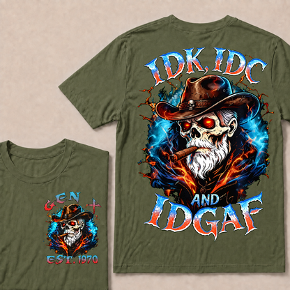 Idk Idc And Idgaf Custom Year T-shirt
