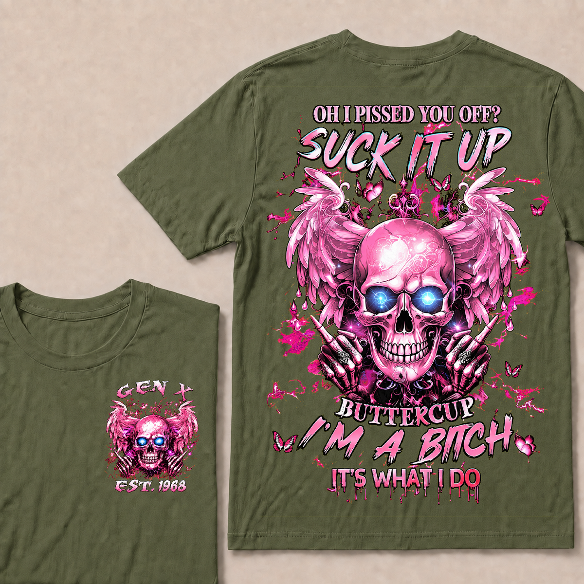 Oh I Pissed You Off Custom Year T-shirt