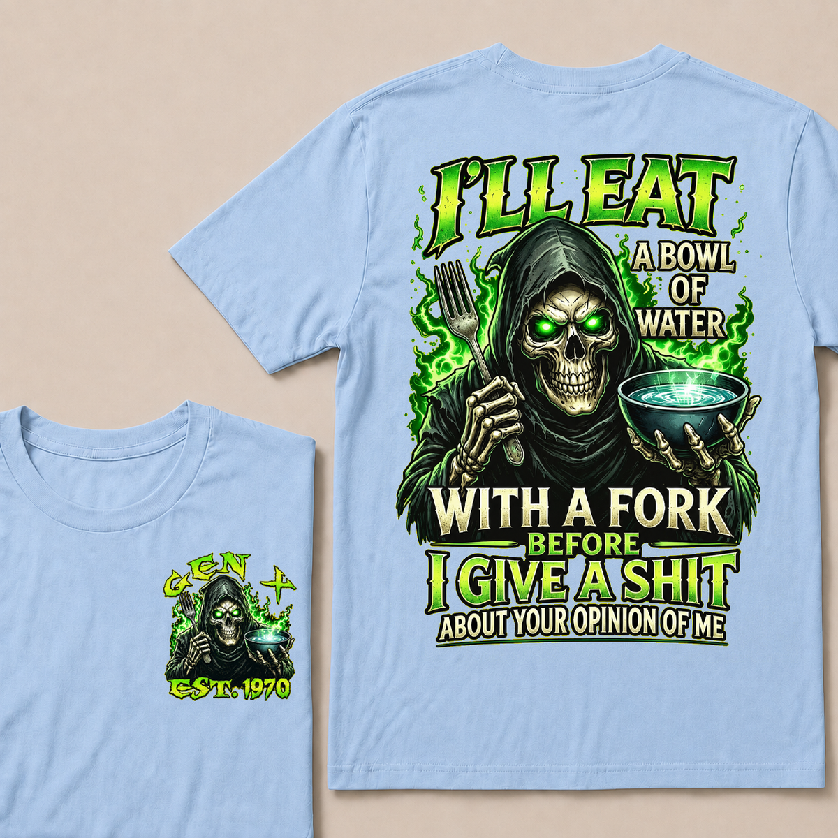 I'll Eat A Bowl Of Water With A Fork Custom Year T-shirt