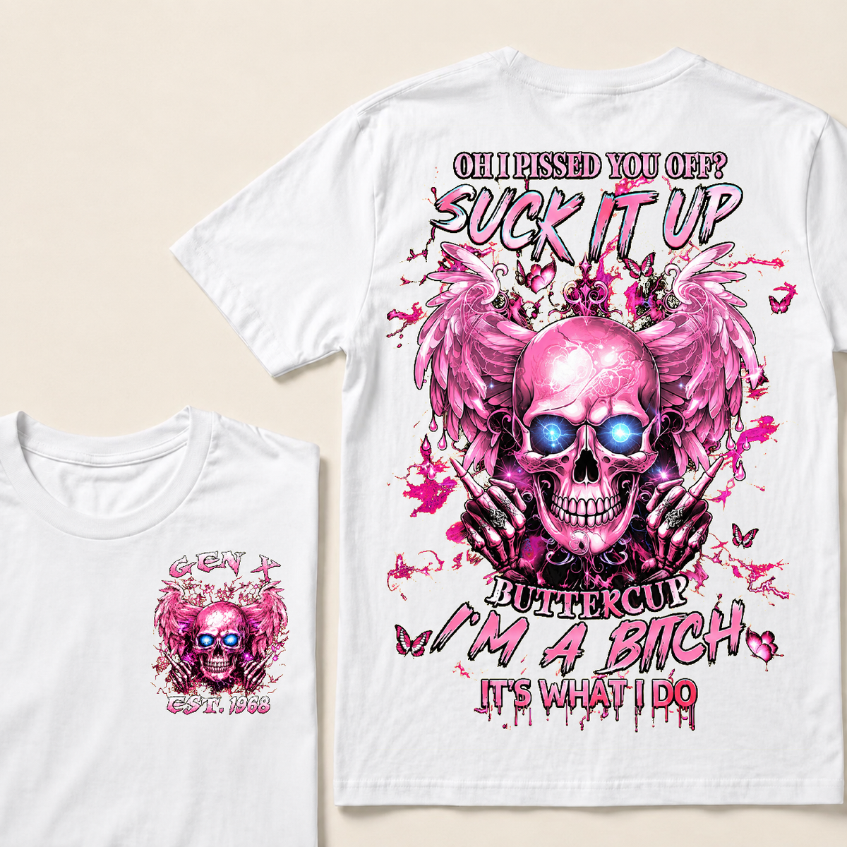 Oh I Pissed You Off Custom Year T-shirt