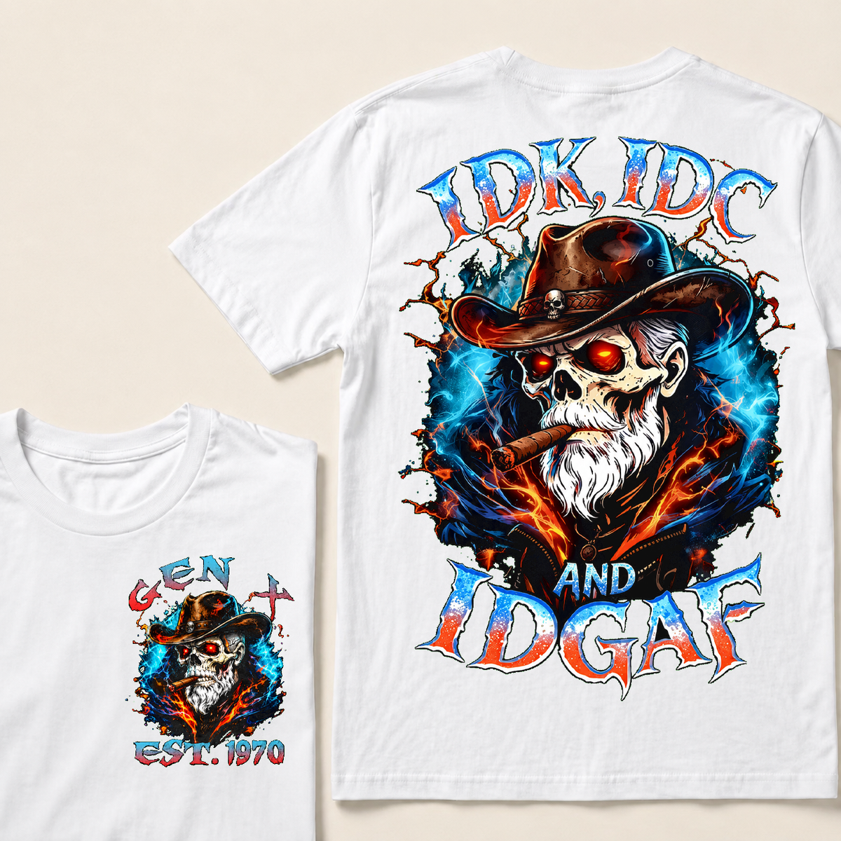 Idk Idc And Idgaf Custom Year T-shirt
