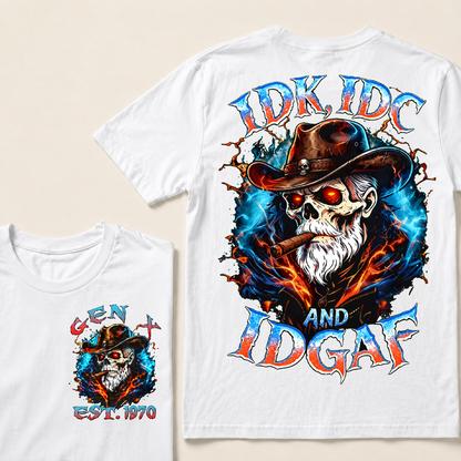 Idk Idc And Idgaf Custom Year T-shirt