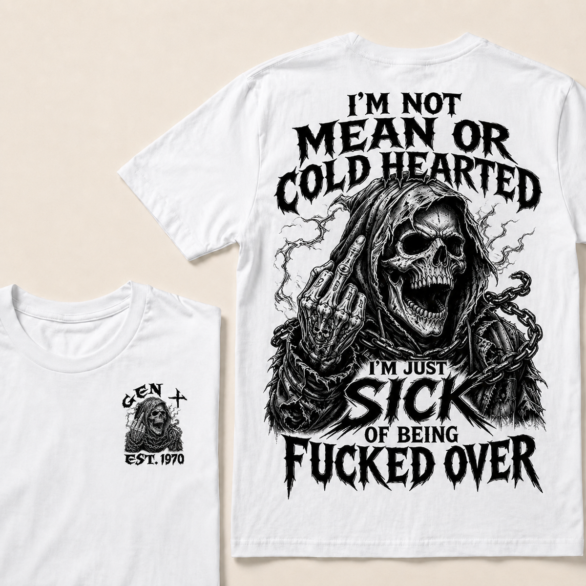 I'm Not Mean Or Cold Hearted I'm Just Sick Of Being F*cked Over Custom Year T-shirt