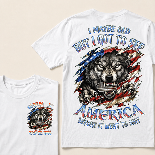 I May Be Old But I Got To See The Usa Before It Went To Shit Custom Year T-shirt