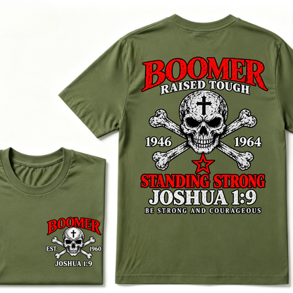 RAISED TOUGH STANDING STRONG JOSHUA 1:9 Custom Est.Year T-Shirt