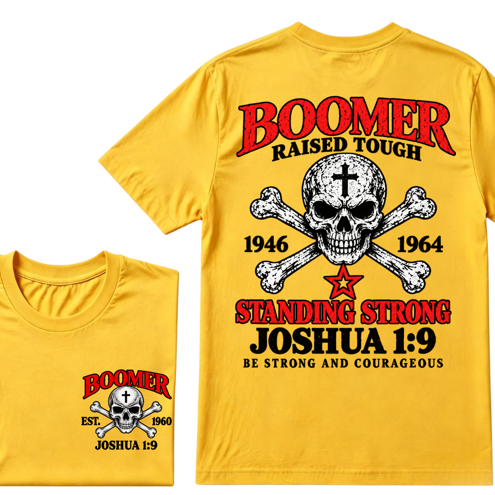 RAISED TOUGH STANDING STRONG JOSHUA 1:9 Custom Est.Year T-Shirt