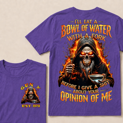 I'll Eat A Bowl Of Water With A Fork Custom Year T-shirt