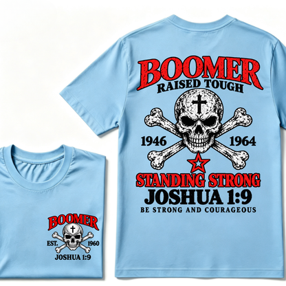 RAISED TOUGH STANDING STRONG JOSHUA 1:9 Custom Est.Year T-Shirt
