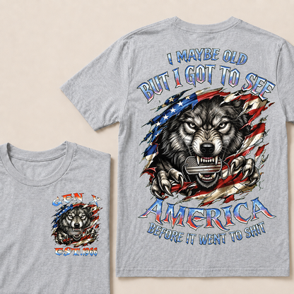 I May Be Old But I Got To See The Usa Before It Went To Shit Custom Year T-shirt