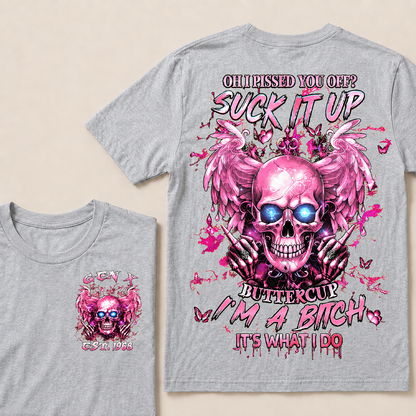 Oh I Pissed You Off Custom Year T-shirt