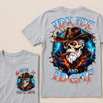 Idk Idc And Idgaf Custom Year T-shirt