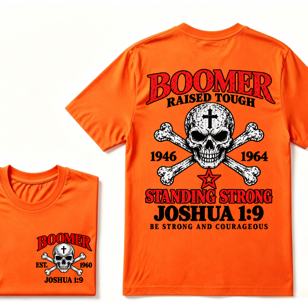 RAISED TOUGH STANDING STRONG JOSHUA 1:9 Custom Est.Year T-Shirt