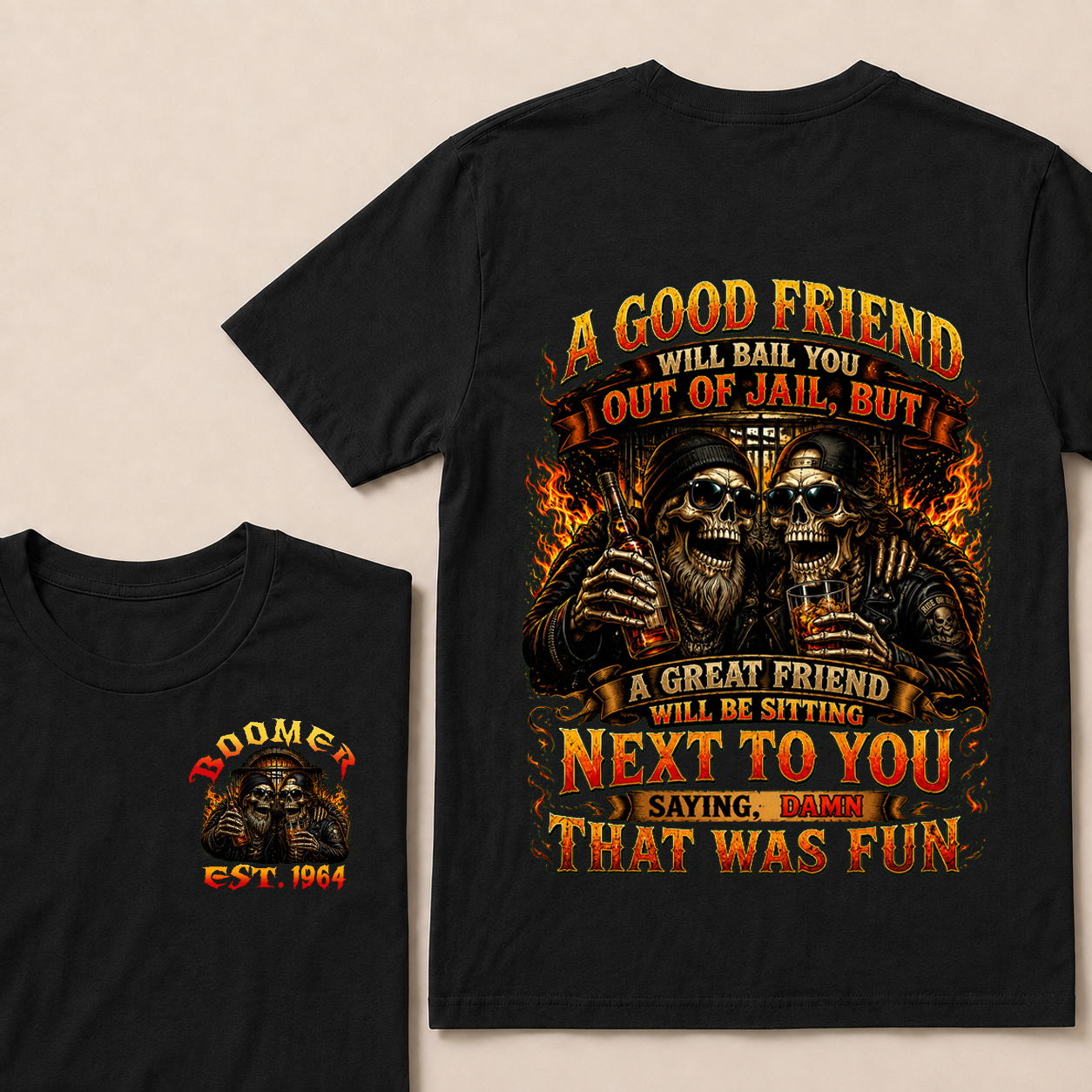 A Good Friend Will Bail You Out Of Jail Custom Year T-shirt