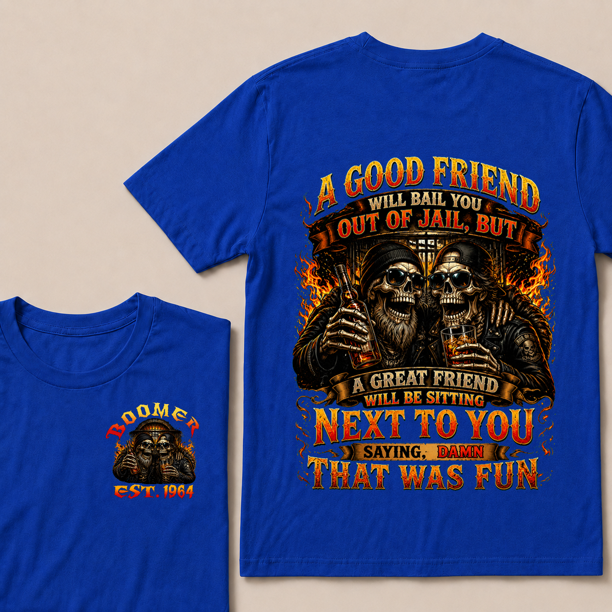 A Good Friend Will Bail You Out Of Jail Custom Year T-shirt