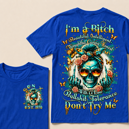 I'm A Bitch With A Low Bullshit Tolerance Don't Try Me Custom Year T-shirt