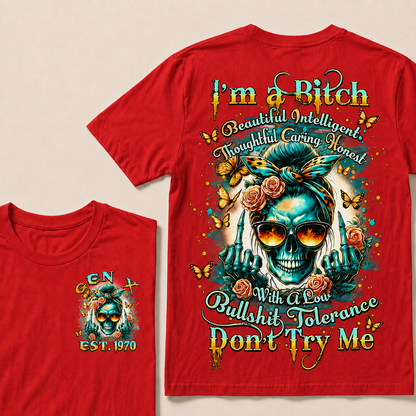 I'm A Bitch With A Low Bullshit Tolerance Don't Try Me Custom Year T-shirt
