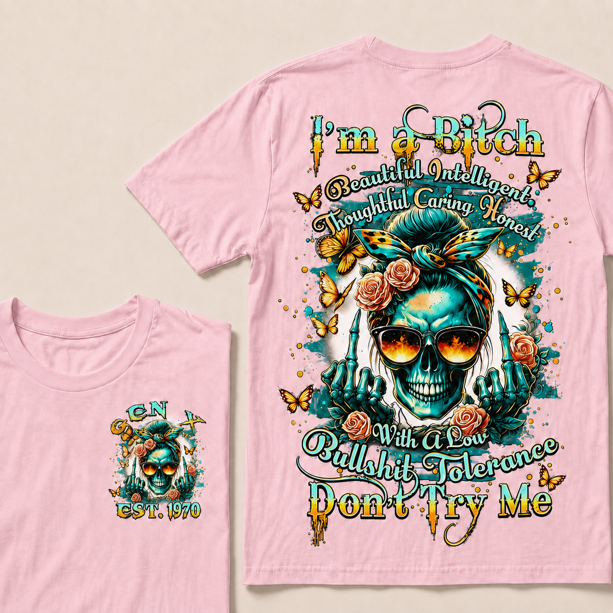 I'm A Bitch With A Low Bullshit Tolerance Don't Try Me Custom Year T-shirt