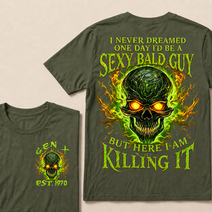 I Never Dreamed One Day I'd Be A Sexy Bald Guy Custom Year T-shirt