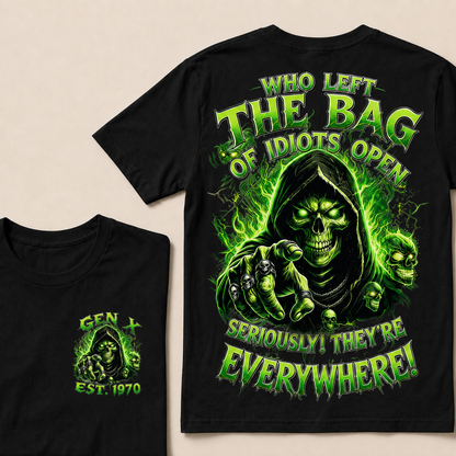 Who Left The Bag Of Idiots Open Seriously! They're Everywhere Custom Year T-shirt
