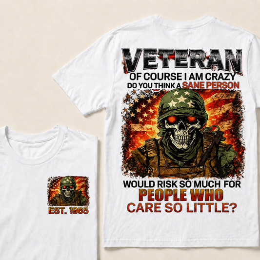 Veteran Of Course I Am Crazy Custom Year Tops