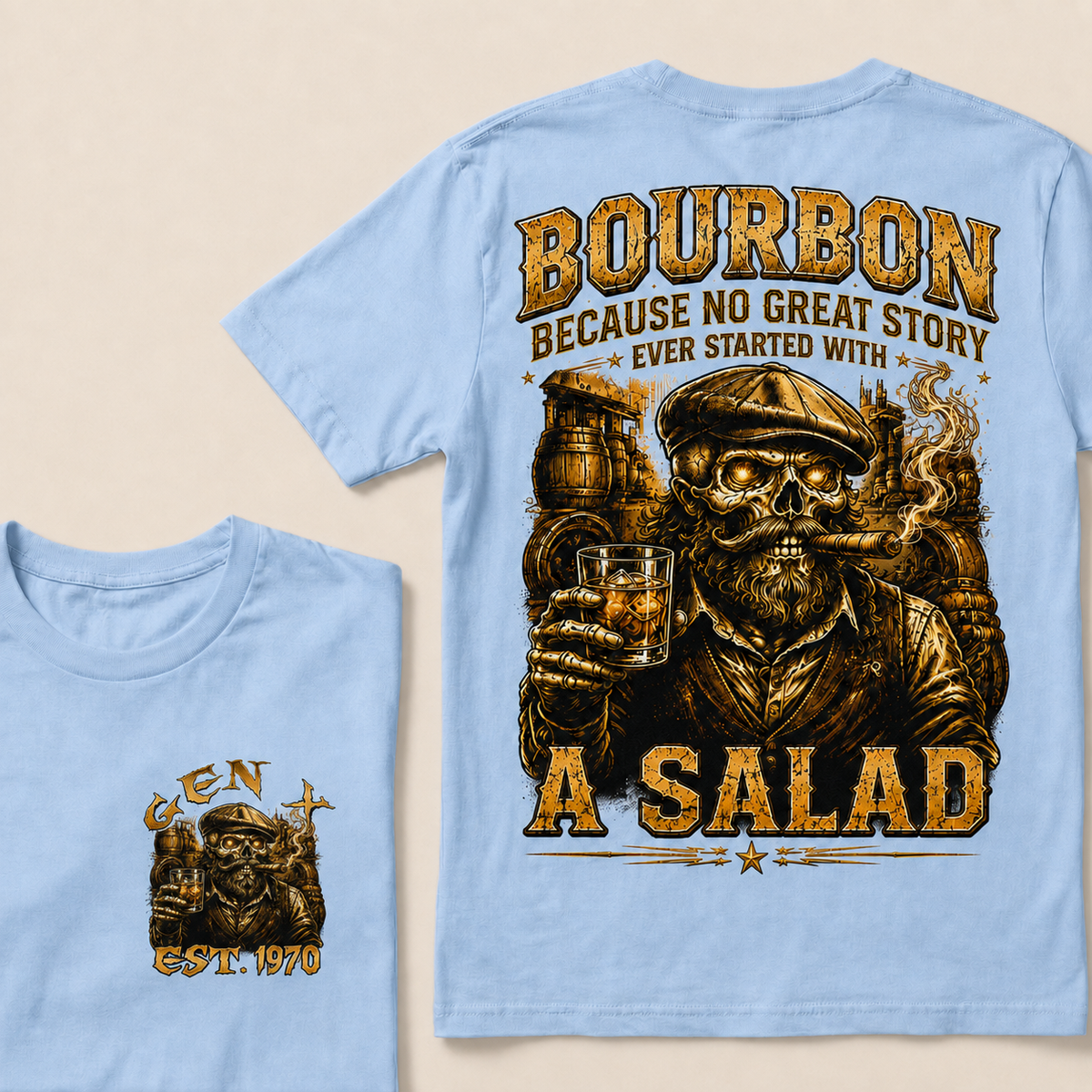 Bourbon Because No Great Story Ever Started With A Salad Custom Year T-shirt