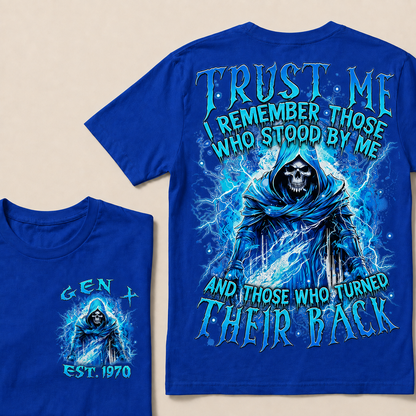 Trust Me I Remember Those Who Stood By Me Custom Year T-shirt
