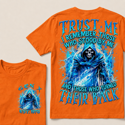 Trust Me I Remember Those Who Stood By Me Custom Year T-shirt