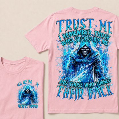 Trust Me I Remember Those Who Stood By Me Custom Year T-shirt