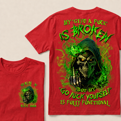 My Give A F*uk Is Broken Custom Year T-shirt