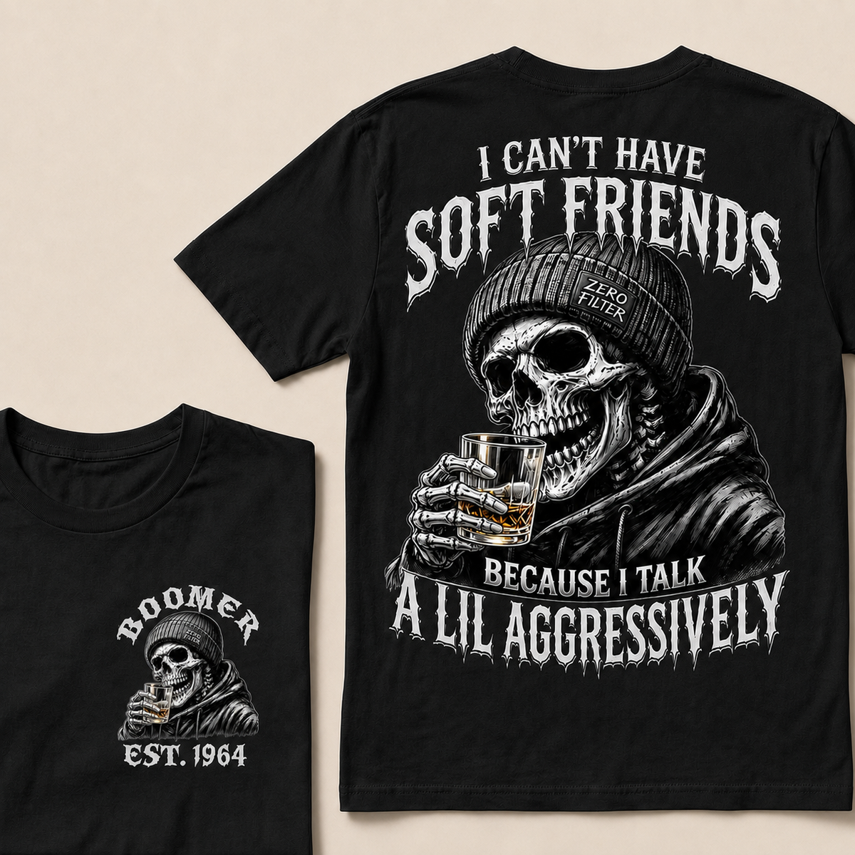 I Can't Have Soft Friends Because I Talk A Lil Aggressively Custom Year T-shirt