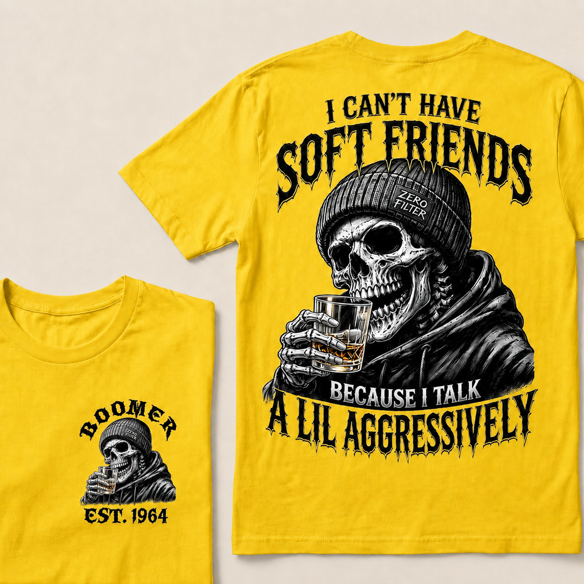 I Can't Have Soft Friends Because I Talk A Lil Aggressively Custom Year T-shirt
