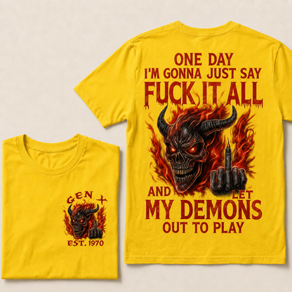 One Day I'm Gonna Just Say F*Ck It All Custom Year Gen X, Boomer T-shirt