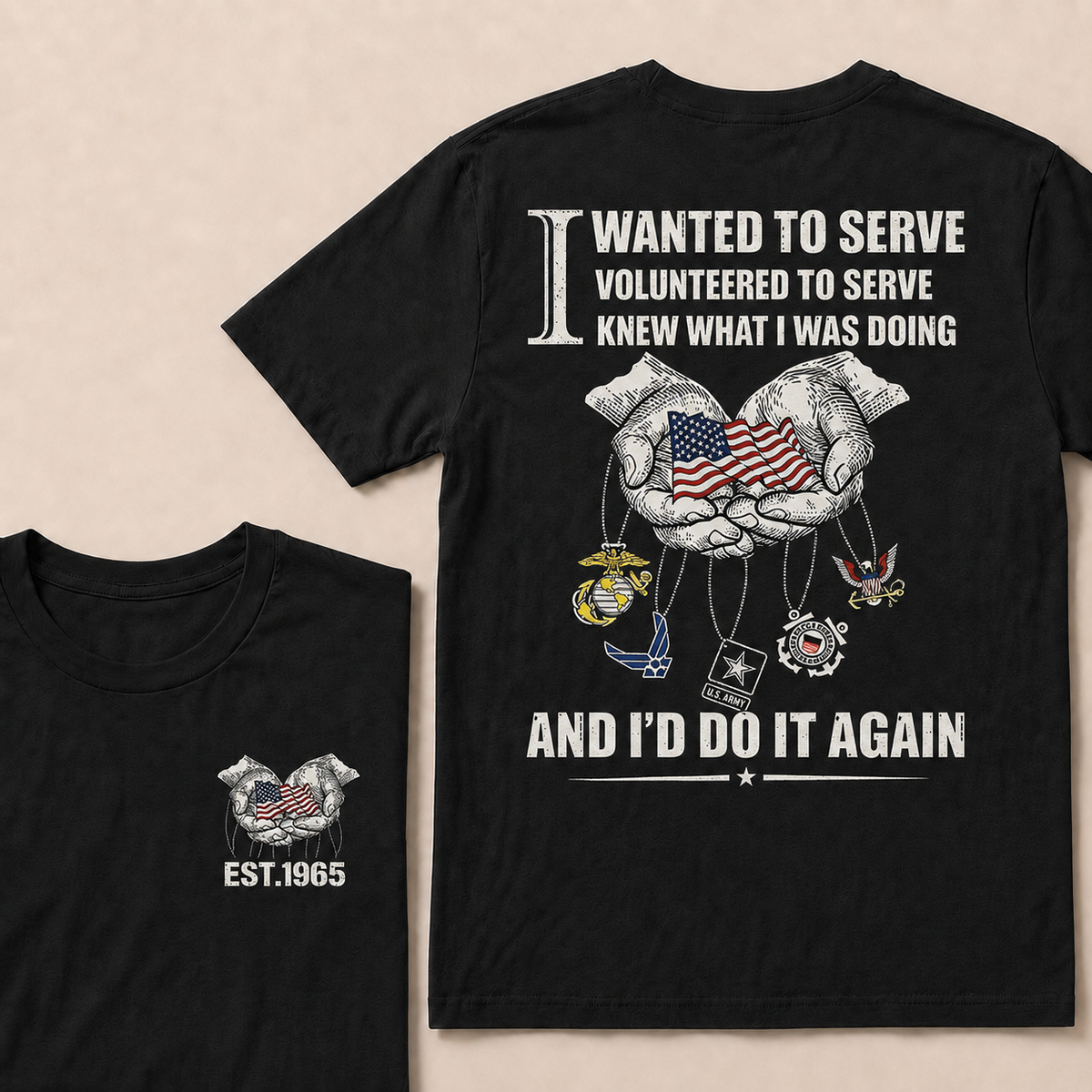 I Wanted To Serve Volunteered To Serve Custom Year Tops