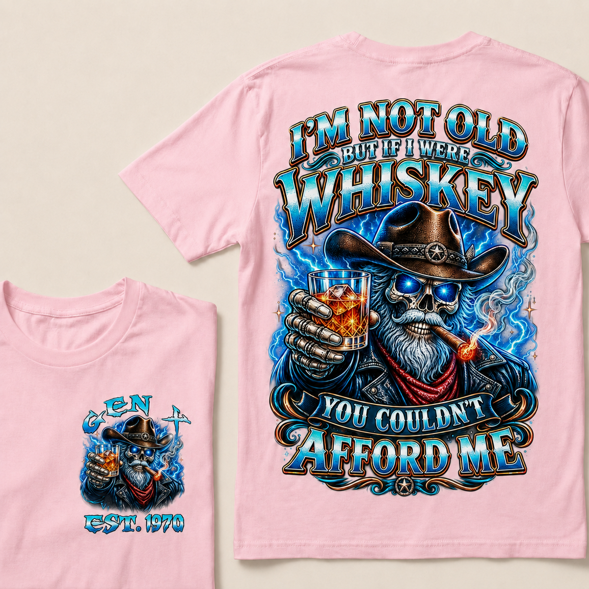 I'm Not Old But If I Were Whiskey You Couldn't Afford Me Custom Year T-shirt