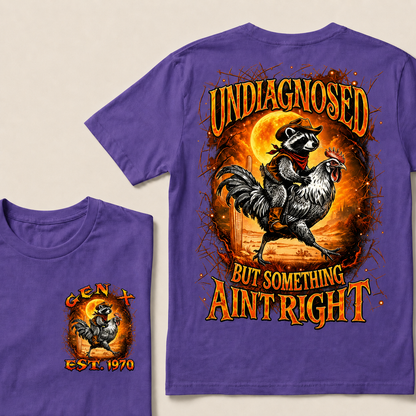 Undiagnosed But Something Ain't Right Custom Year T-shirt