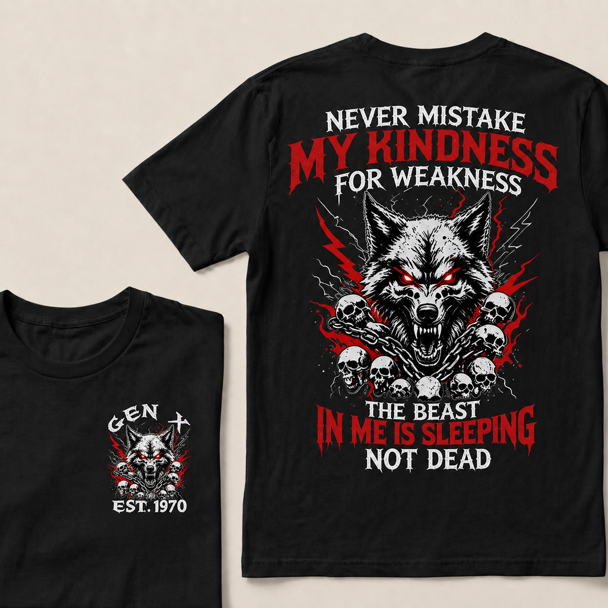 Never Mistake My Kindness For Weakness Custom Year T-shirt