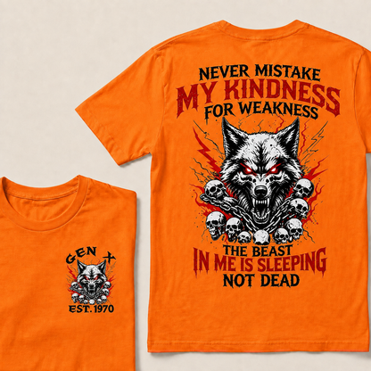 Never Mistake My Kindness For Weakness Custom Year T-shirt
