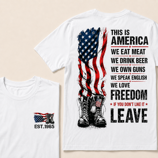 This Is America We Eat Meat We Drink Beer We Own Guns Custom Year T-shirt