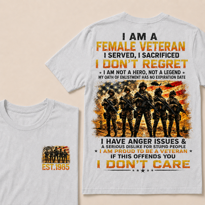I Am A Female Veteran I Served I Sacrificed I Don't Regret Custom Year Women T-shirt