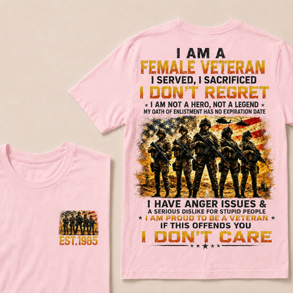 I Am A Female Veteran I Served I Sacrificed I Don't Regret Custom Year Women T-shirt