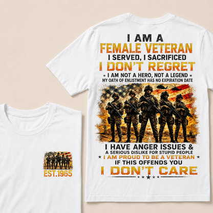 I Am A Female Veteran I Served I Sacrificed I Don't Regret Custom Year Women T-shirt