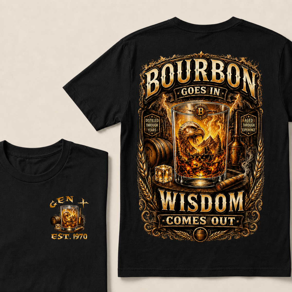 Bourbon Goes In Wisdom Comes Out Custom Year T-shirt