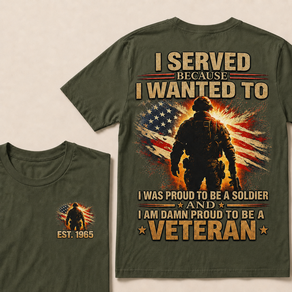 I Served Because I Wanted To I Was Proud To Be A Soldier Custom Year T-shirt