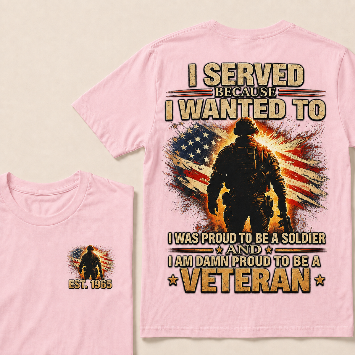 I Served Because I Wanted To I Was Proud To Be A Soldier Custom Year T-shirt