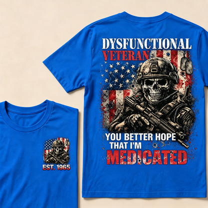 Dysfunctional Veteran You Better Hope Custom Year T-shirt