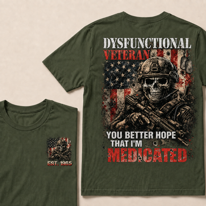 Dysfunctional Veteran You Better Hope Custom Year T-shirt