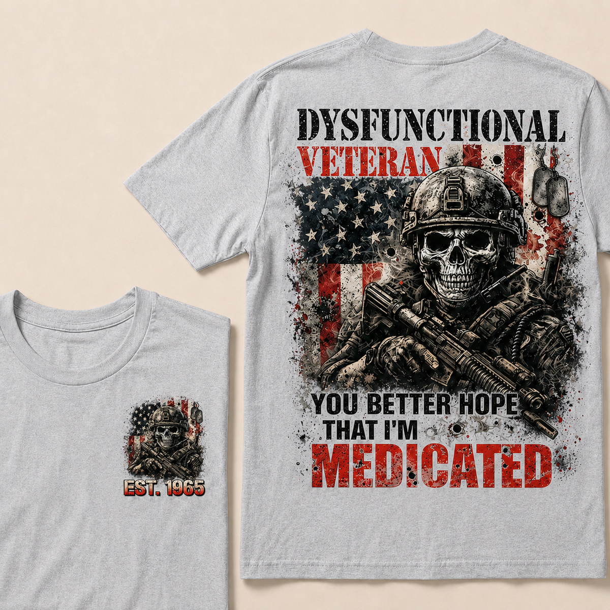 Dysfunctional Veteran You Better Hope Custom Year T-shirt