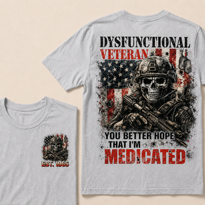 Dysfunctional Veteran You Better Hope Custom Year T-shirt